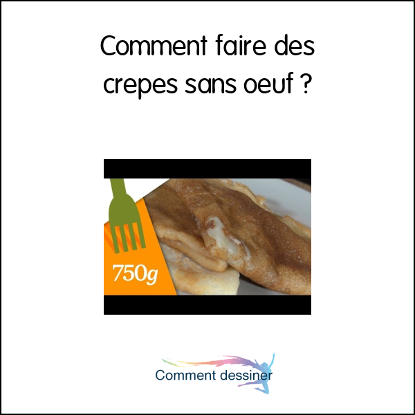 Comment faire des crepes sans oeuf